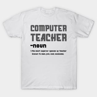 Computer Teacher The Most superior Species Of Teacher T-Shirt